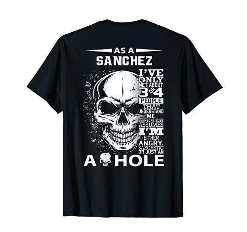 Como SANCHEZ sólo he conocido a cerca de 3 o 4 personas camisa es th Camiseta